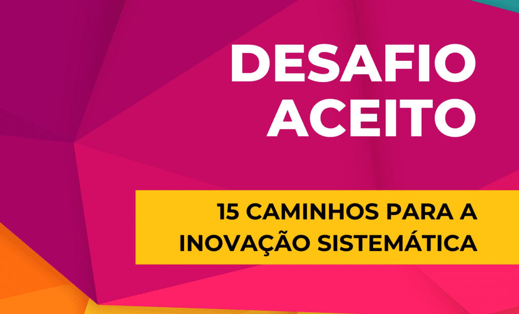 desafio aceito 15 caminhos inovacao sistematica